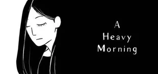A Heavy Morning