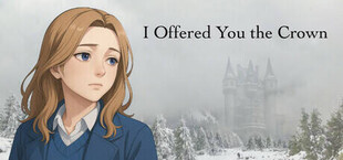 Игра I Offered You the Crown I Offered You the Crown