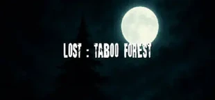 Lost : Taboo Forest