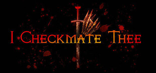 Игра I Checkmate Thee I Checkmate Thee