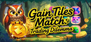 Gain Tiles Match: Trading Dilemma