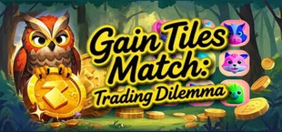 Gain Tiles Match: Trading Dilemma