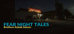 Fear Night Tales - Brothers Kebab Saloon
