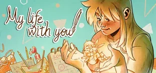 My life with you