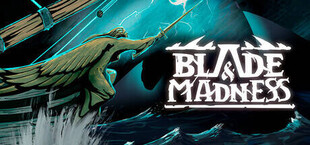 Blade and Madness