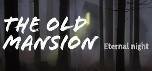 The old mansion: Eternal night