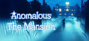 Игра Anomalous: The Mansion Anomalous: The Mansion