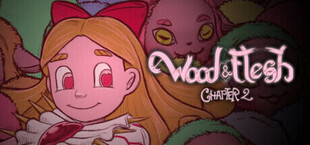 Wood & Flesh chapter 2