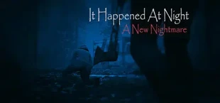 It Happened At Night - A New Nightmare