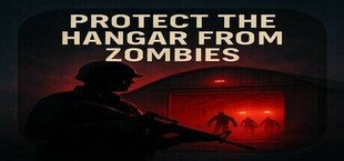 Игра Protect The Hangar : From Zombies Protect The Hangar : From Zombies