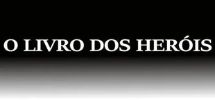 O livro dos Heróis