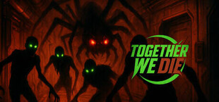 Игра Together We Die Together We Die