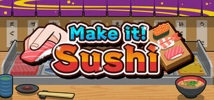 Игра Make it! Sushi Make it! Sushi