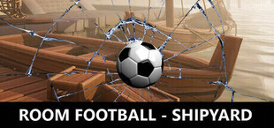Игра ROOM FOOTBALL - Shipyard ROOM FOOTBALL - Shipyard