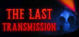 Игра The Last Transmission The Last Transmission