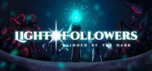 Игра Light Followers: Blinded by the Dark Light Followers: Blinded by the Dark