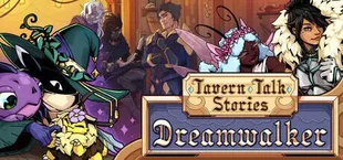 Tavern Talk 2: Dreamwalker