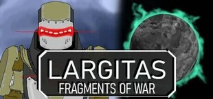 Игра Largitas: Fragments of War Largitas: Fragments of War