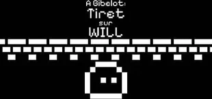 A Bibelot: Tiret sur Will