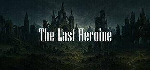 The Last Heroine