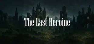 The Last Heroine