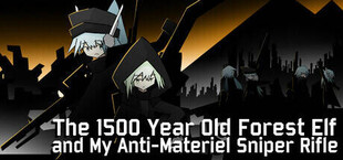 Игра The 1500 Year Old Forest Elf and My Anti-Materiel Sniper Rifle The 1500 Year Old Forest Elf and My Anti-Materiel Sniper Rifle