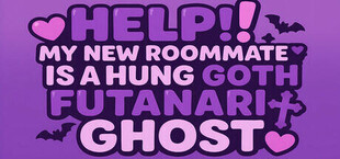 HELP! My New Roommate is a Hung Goth Futanari Ghost !