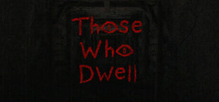 Игра Those Who Dwell Those Who Dwell