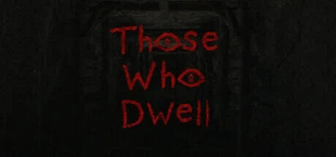 Those Who Dwell