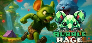 Bubble Rage