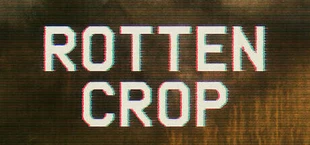 Rotten Crop