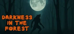Darkness in the Forest