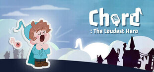 Chord: The Loudest Hero