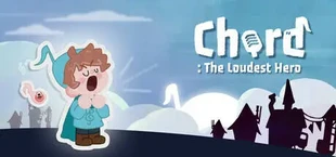 Chord: The Loudest Hero