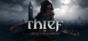 Игра Thief VR: Legacy of shadow Thief VR: Legacy of shadow