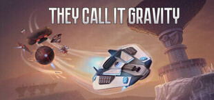 They Call It Gravity