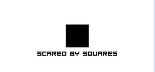 Scared by Squares