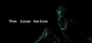 The Loop Below