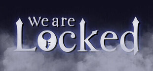 We Are Locked
