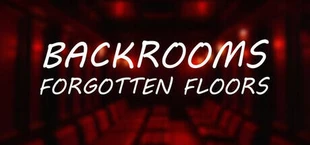 Backrooms: Forgotten Floors