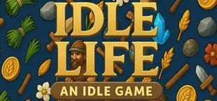Idle Life - An Idle Game
