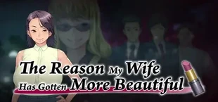 The Reason My Wife Has Gotten More Beautiful