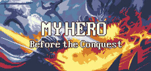 Игра MY HERO : Before the Conquest MY HERO : Before the Conquest