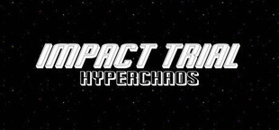 Игра Impact Trial: Hyperchaos Impact Trial: Hyperchaos