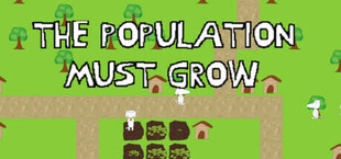 Игра The Population Must Grow The Population Must Grow