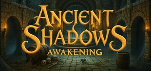 Ancient Shadows Awakening