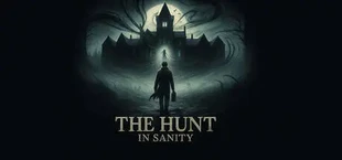 The Hunt In Sanity
