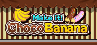 Игра Make it! Choco Banana Make it! Choco Banana