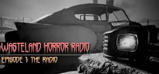 Wasteland Horror Radio: Episode 1 - The Radio