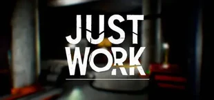 Just Work